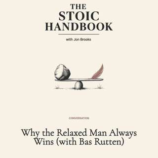 Why the Relaxed Man Always Wins (with Bas Rutten)