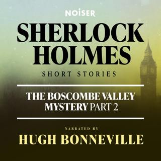 The Boscombe Valley Mystery: Part Two