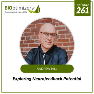 261: Exploring Neurofeedback Potential - Andrew Hill