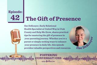 Ep 42: The Gift of Presence