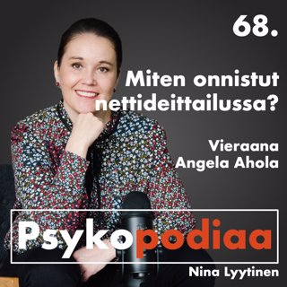 68. Miten onnistut nettideittailussa? Vieraana Angela Ahola.