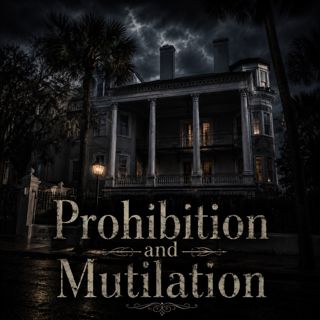 From the Vault: Prohibition and Mutilation