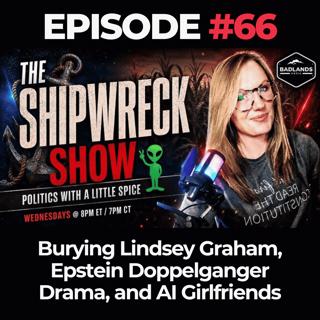 The Shipwreck Show Ep. 66: Bigfoot Hunter Snake's Wild Discovery and the McConnell Watch
