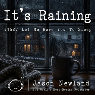 (Overnight Music) It’s Raining #1627 Let Me Bore You To Sleep