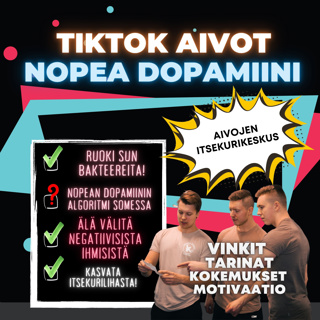 #42: TIKTOK AIVOT 😵💫 Nopean dopamiinin LIMBO. Kasvata sun aivojen "ITSEKURILIHASTA" 🧠 Pidä huolta suolistostasi ja VOI HYVIN!