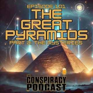 The Great Pyramids Part Two: The Mysteries - EP101