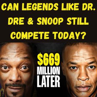 S9 Ep11: Can Legends Like Dr. Dre & Snoop Still Compete Today?
