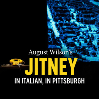 August Wilson’s Jitney — In Italian, In Pittsburgh