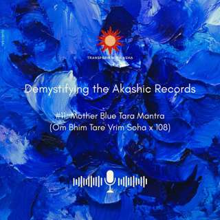 #11: Mother Blue Tara Mantra (Om Bhim Tare Vrim Soha x 108)