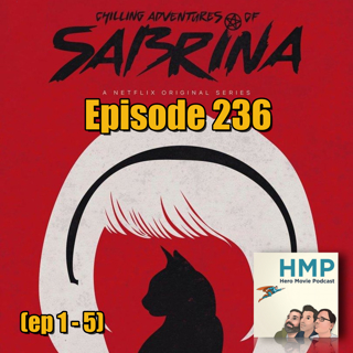 Episode 236- Chilling Adventures of Sabrina