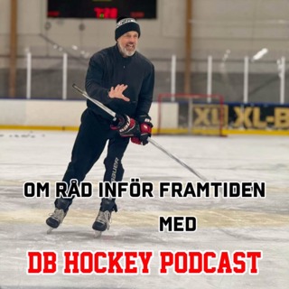 DB Hockey Podcast om Råd inför framtiden