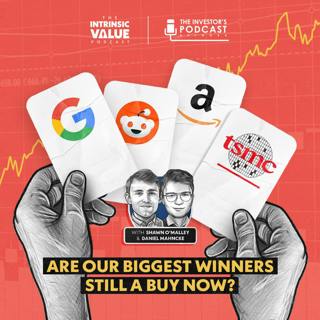 TIVP091 (Video): Google, Reddit, Amazon – Are Our Biggest Winners Still a Buy? w/ Daniel Mahncke & Shawn O'Malley