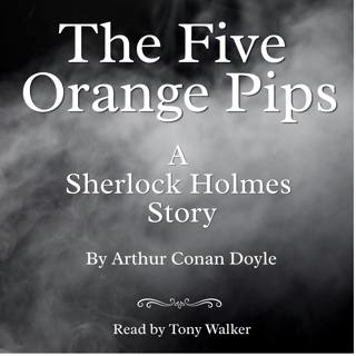 The Five Orange Pips (Sherlock Holmes) by Arthur Conan Doyle