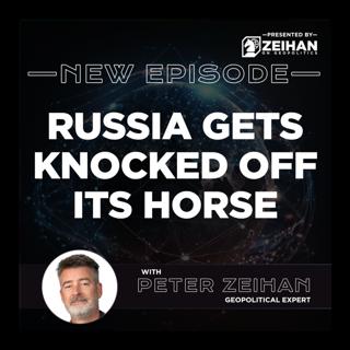 Russia Gets Knocked Off Its Horse || Peter Zeihan