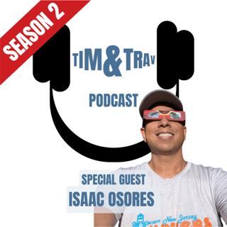 Episode 201 - Special Guest: Isaac Osores