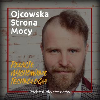 Jak uczyć dziecko samodzielności? Pozwól dziecku być i Tomasz Smaczny - OSM 080