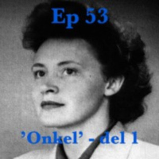 Ep53. 'Erika Wendt - En Svensk "agent In Place" Hos Tyskarna' Del 1