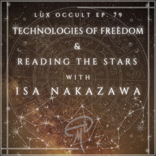 79. Technologies of Freedom & Reading the Stars w/ Isa Nakazawa