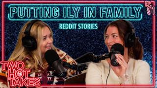 91: Putting the ILY in Family..