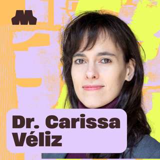 Beware the AI Prophets: Hype, Doom, and Prediction as Tools of Control w/ Carissa Véliz