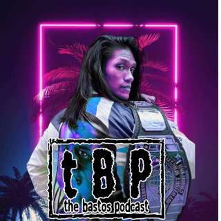 THE BASTOS PODCAST -WWE COSPLAYERS GROUPS DO EXIST ?????? CHRIS WAIN EPISODE 21 SEASON 4