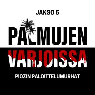 5: Piozin paloittelumurhat