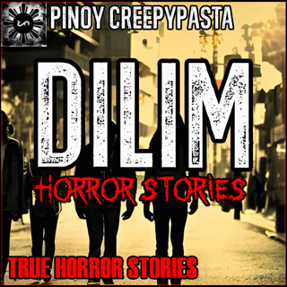 DILIM HORROR STORIES