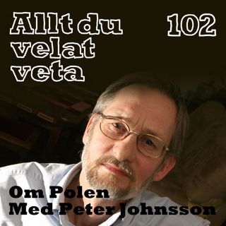 102 Om Polen med Peter Johnsson