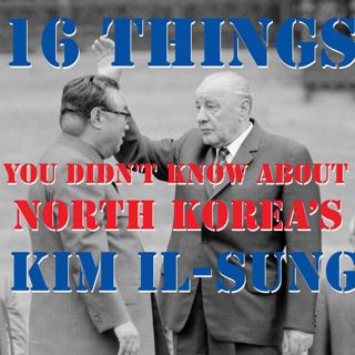 16 Things You Didn't Know About North Korea’s Kim Il-Sung