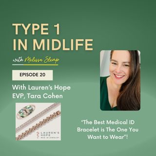 Ep 20 - The Best Medical ID Bracelet is The One You Want to Wear With Lauren's Hope EVP, Tara Cohen