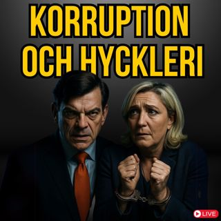 Le Pen och Landerholm: Korruption, politik, juridik och hyckleri