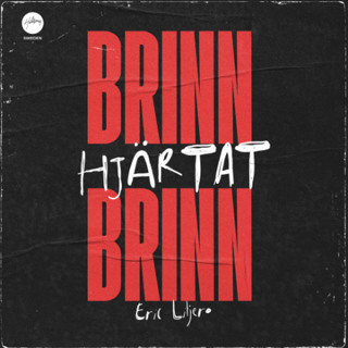 Eric Liljero - Brinn hjärtat brinn