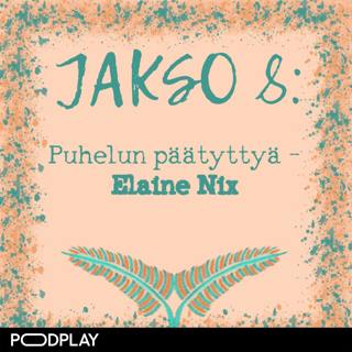 8. Puhelun päätyttyä – Elaine Nix