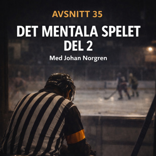 Avsnitt 35 - Det mentala spelet del 2