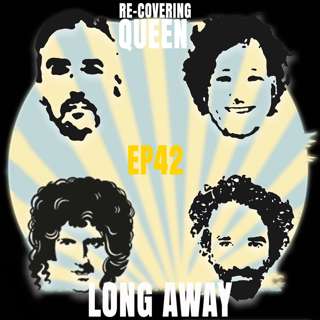 Ep 42 : Long Away