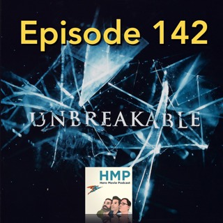 Episode 142- Unbreakable