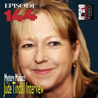 Episode 144 - Mystery Maniacs - Jude Tindall Interview