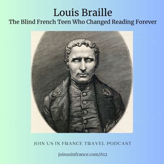 Louis Braille: The Blind French Teen Who Changed Reading Forever
