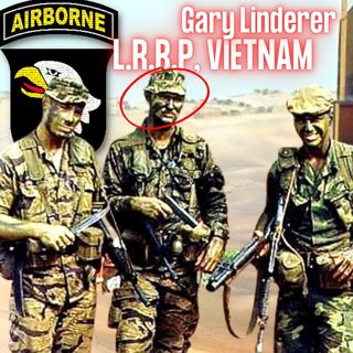 Long Range Reconnaissance Patrol (LRRP) in Vietnam | Gary Linderer (throwback ep)
