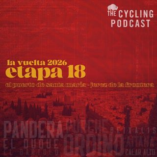 S14 Ep138: Vuelta a Espana 2026 | Stage 18 | El Puerto de Santa María > Jerez de la Frontera