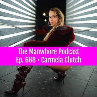 Ep. 668: My Medically High Sex Drive with Carmela Clutch