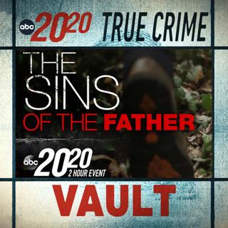 True Crime Vault: The Sins of the Father
