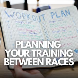 The plan between the plan: Answering the question of what the heck to do after your goal race is completed