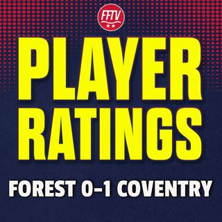 Clown Show!! Nottingham Forest 0-1 Coventry City | Match Reaction & Player Ratings