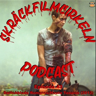 Episode 43 - Skräckfilm från Frankrike - Switchblade Romance (2003)