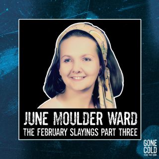 June Ward: The February Slayings Part 3