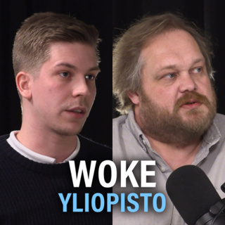 Woke yliopistoissa ja yhteiskunnassa (Joakim Vigelius & Samuli Suonpää) | Puheenaihe 298