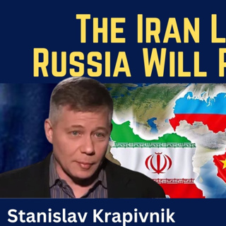 Stanislav Krapivnik: The Iran Lesson - Russia Will Retaliate & Deter