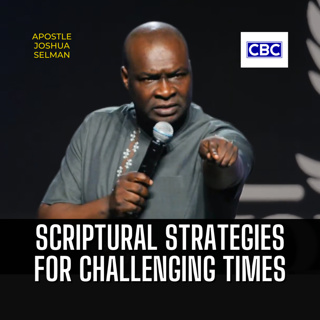 Scriptural Strategies For Challenging Times || Apostle Joshua Selman