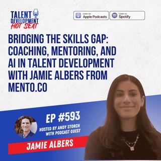 Bridging the Skills Gap: Coaching, Mentoring, and AI in Talent Development with Jamie Albers from Mento.co
